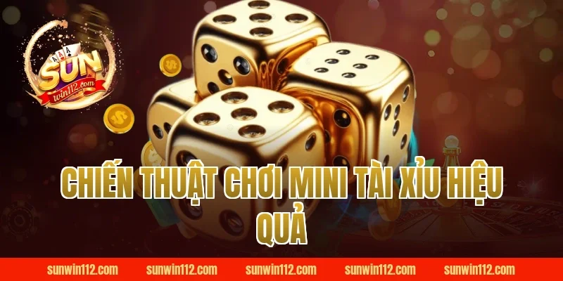 Chiến Thuật Chơi Mini Tài Xỉu Hiệu Quả