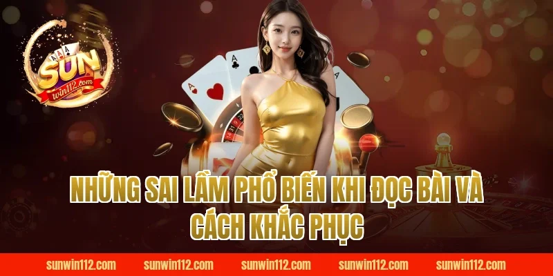 Những Sai Lầm Phổ Biến Khi Đọc Bài Và Cách Khắc Phục