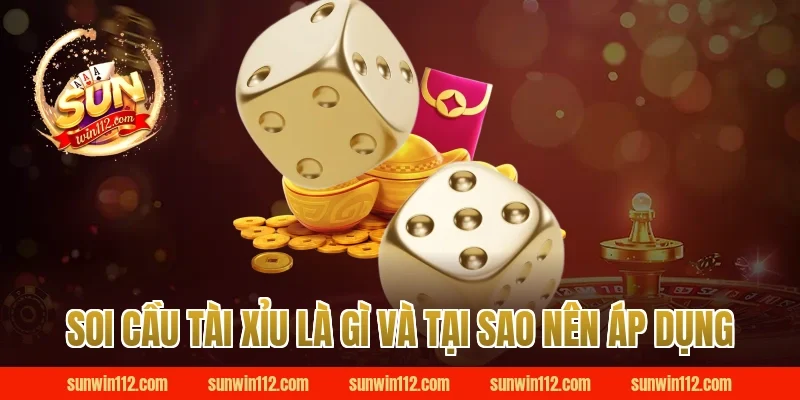 Soi cầu tài xỉu là gì và tại sao nên áp dụng
