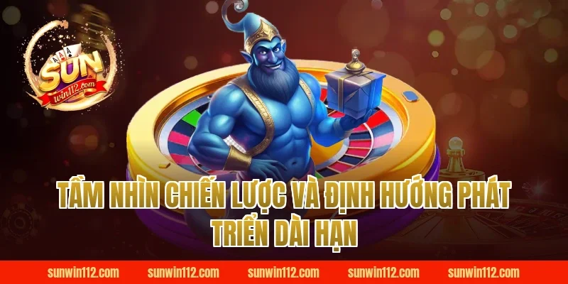 Tầm Nhìn Chiến Lược Và Định Hướng Phát Triển Dài Hạn